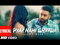 Pyar Nahi Ghatda Sippy Gill Ft Hritiqa Chheber Full Lyrical Song Desi Routz Maninder Kailey