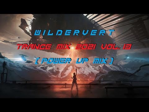 Wildervert - Trance Mix 2021 vol.13 (Power Up Mix)