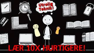 Den Ufejlbarlige Metode til at Lære Alt 10 Gange Hurtigere!