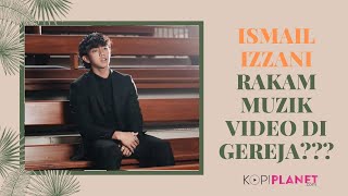 Ismail Izzani Perjelas Tentang Rakam Muzik Video Di Gereja | KopiPlanet.com