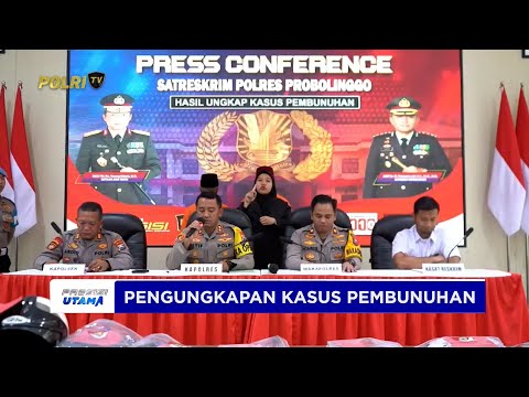 POLRES PROBOLINGGO AMANKAN PELAKU PEMBUNUHAN DI SUKAPURA