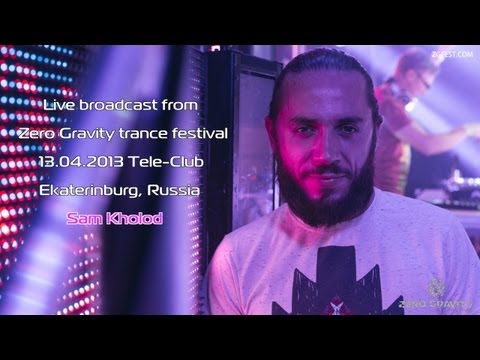 Zero Gravity 2013 Live broadcast Sam Kholod