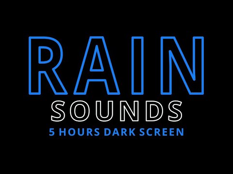 Rain Sounds For Sleeping No Ads, Rain Sounds 5 Hours – Black Screen | Sleep, Study | No Thunder