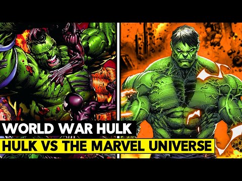 Hulk Embarrasses The Marvel Universe! World War Hulk Full Story Explained