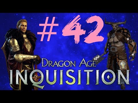 STUPID ASSASSINS - Dragon Age: Inquisition - Pt. 42