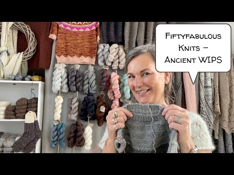 Fiftyfabulous Knits 15 - Ancient WIPs
