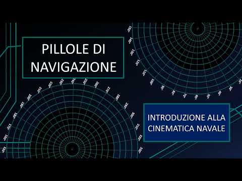 Pillole di navigazione - Introduzione alla cinematica navale