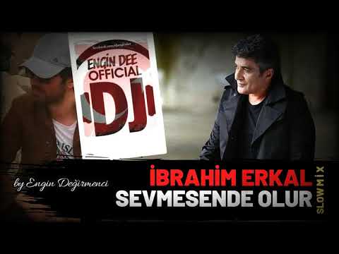 İbrahim Erkal ft. Dj Engin Dee - Sevmesende Olur ( Slow Mix )