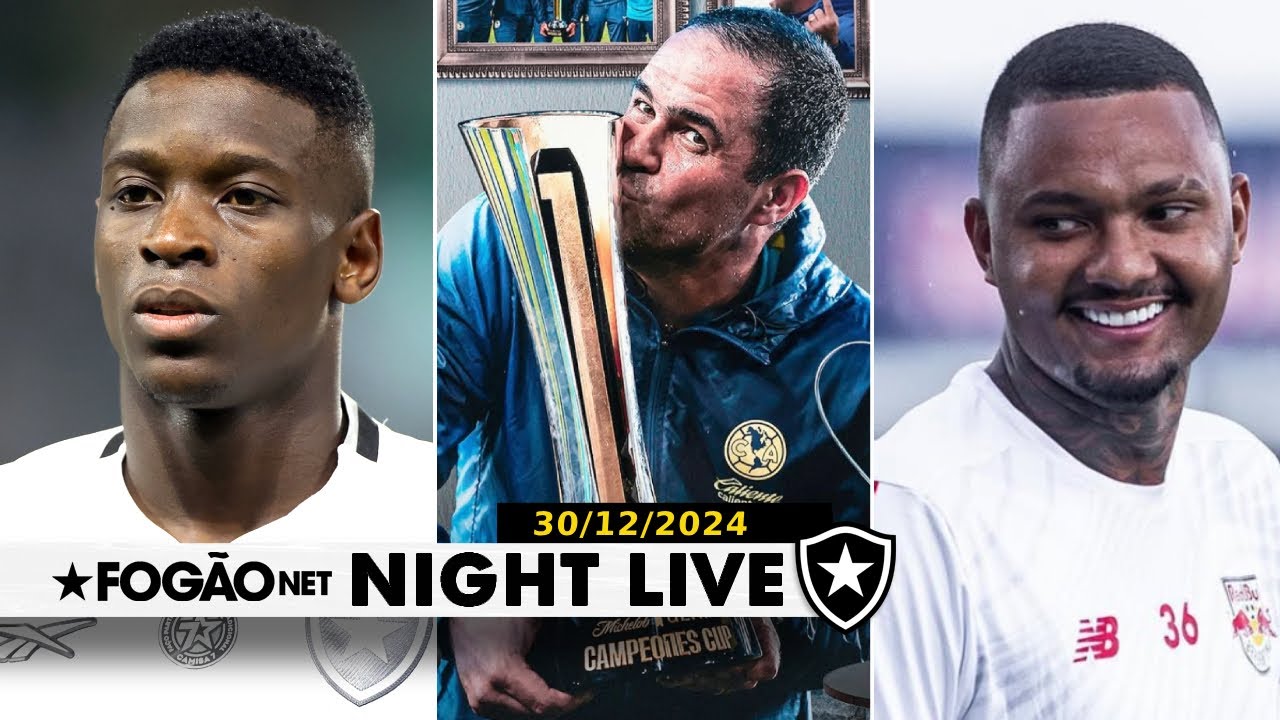 NIGHT LIVE | Fiorentina quer Luiz Henrique; Botafogo tem André Jardine e Luan Cândido no radar para 2025