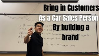 How to sell more cars as a car salesman by building your brand
