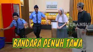 Download lagu [FULL] BANDARA PENUH TAWA | SAHUR LEBIH SEGERRRR (12/03/24) mp3