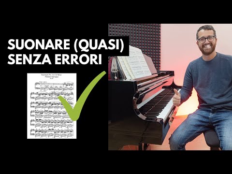 Suonare (quasi) senza errori al pianoforte - Il mio metodo