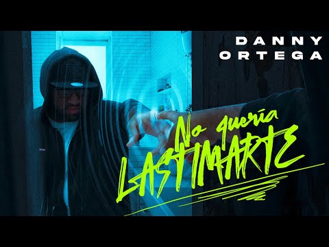 No Queria Lastimarte  (Video Oficial) Danny Ortega
