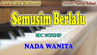 Download lagu SEMUSIM BERLALU ll TAK TERBATAS ll KARAOKE ROHANI ll NDC WORSHIP ll NADA WANITA BES=DO mp3