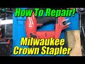 How To Fix A Milwaukee Crown Stapler