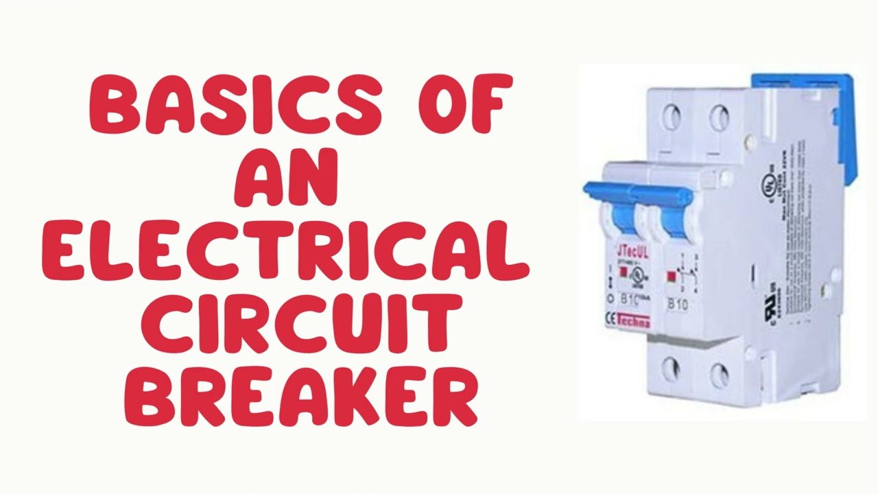Circuit Breakers | Electrical Knowledge