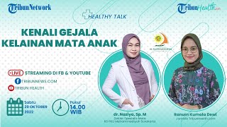 HEALTHY TALK: Kenali Gejala Kelainan Mata Anak