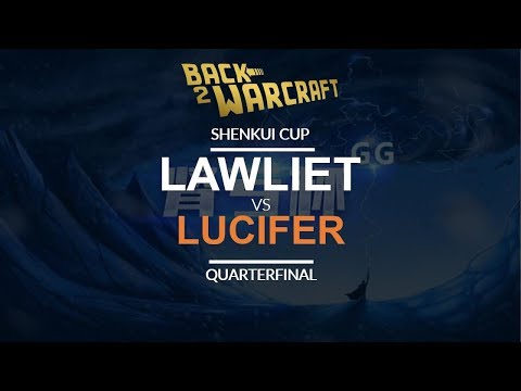 Shenkui Cup - Round of 16: [N] LawLiet vs. Lucifer [U]