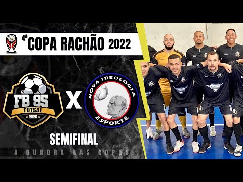 SEMIFINAL/COPA RACHÃO 2022!!! FB95 x Nova Ideologia 🏆