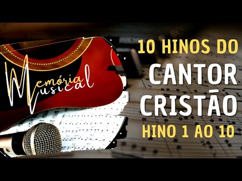 Hinos do Cantor Cristão - Hinos 1 ao 10