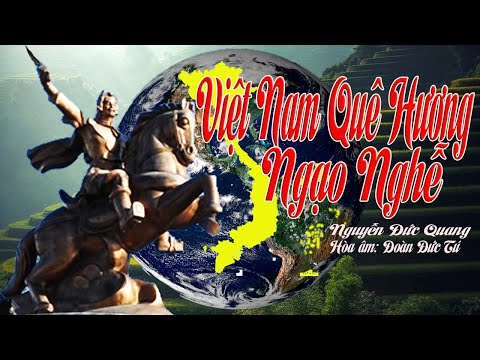 karaoke Việt Nam Quê Hương Ngạo Nghễ_ Sáng tác Nguyễn Đức Quang_ Hòa âm Đoàn Đức Tú