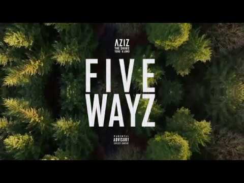 Aziz the Shake - Five Wayz