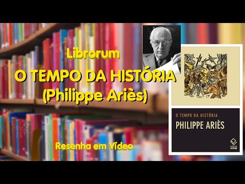 O Tempo da História (Philippe Ariès) | Librorum