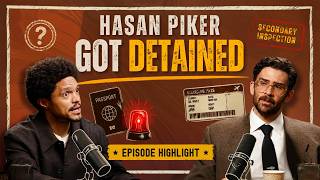 Hasan Piker: Border Patrol Detained Me Over My Political Views