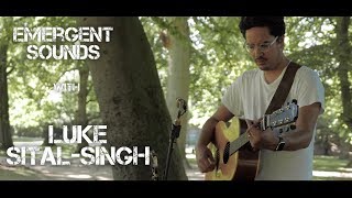 Luke Sital-Singh - Innocence // Emergent Sounds Unplugged