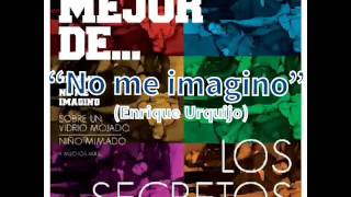 Los Secretos - No me imagino (versión original)