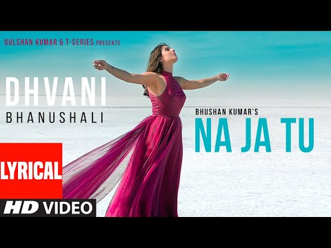 Na Ja Tu (Lyrical) — watch video