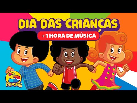 Dia das Crianças é com 3 Palavrinhas | Maratona de Música Infantil | + 1 hora de diversão | OFICIAL
