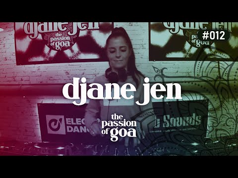 DJANE JEN - The Passion Of Goa #12