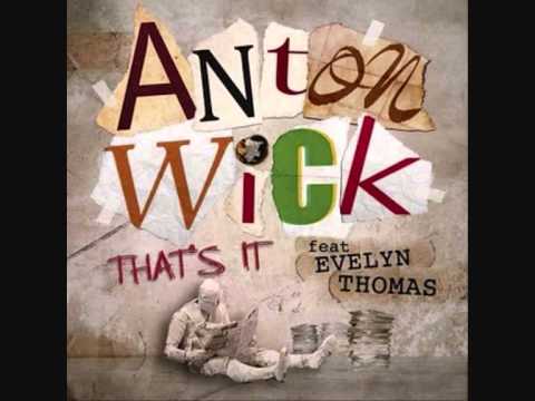 Anton Wick feat. Evelyn Thomas - That's It
