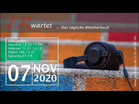 Bibellese 07.11.2020 – Hesekiel 16,35-17,24 // Hebräer 11,32-12,13 // Psalm 106,13-31 // Spr 27,7-9