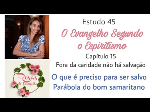 Estudo 45 - O que é preciso para ser salvo. Parábola do Bom Samaritano.