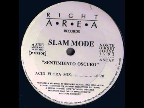 Slam Mode   Sentimiento Oscuro   Acid Flora Mix