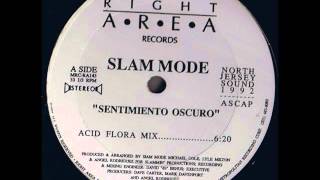 Slam Mode   Sentimiento Oscuro   Acid Flora Mix