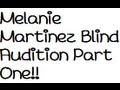 Melanie Martinez Full Auditon The Voice- Part 1 ...