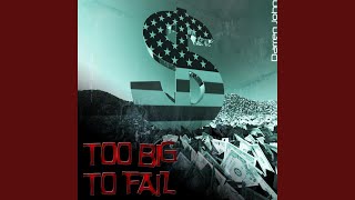 Too Big to Fail