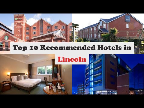 Top 10 Recommended Hotels In Lincoln | Best Hotels In Lincoln