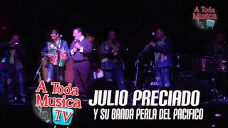Julio Preciado Y Su Banda Perla Del Pacifico 4-20-2013 Popurri
