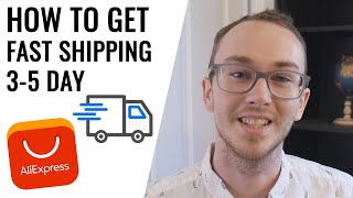 How To Get Fast Shipping on AliExpress (3-5 Day Delivery)