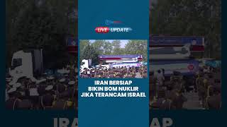 Iran Pertimbangkan Membuat Bom Nuklir, Perlu Pencegahan Lebih Kuat untuk Lawan AS & Israel