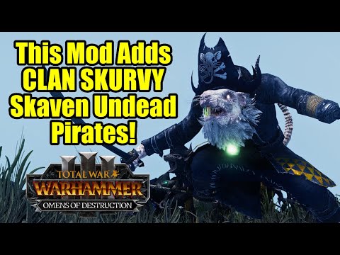 This Mod Adds CLAN SKURVY - Undead Skaven Pirate Faction Omens of Destruction - Total War Warhammer