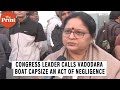 Congress Leader Calls Vadodara Boat Capsize Which Claimed 16 Lives An Act Of Negligence