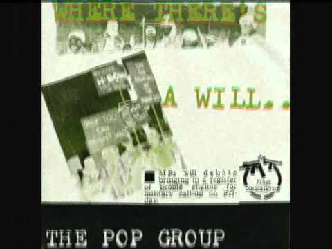 THE POP GROUP where there's a will... 1980