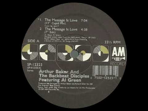 Arthur Baker & The Backbeat Disciples Ft Al Green - The Message Is Love (12" Cupid Mix) HQ Audio