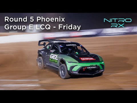 2022 Nitro RX Phoenix Group E | LCQ - Friday