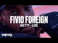 Fivio Foreign Wetty Live Vevo DSCVR
